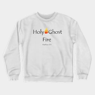 Holy Ghost Fire Crewneck Sweatshirt